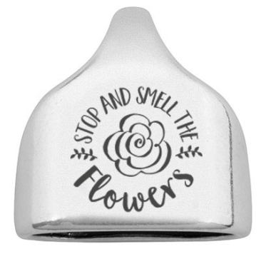 End cap with engraving "Stop And Smell The Flowers", 22.5 x 23 mm, silver-plated, suitable for 10 mm sail rope
